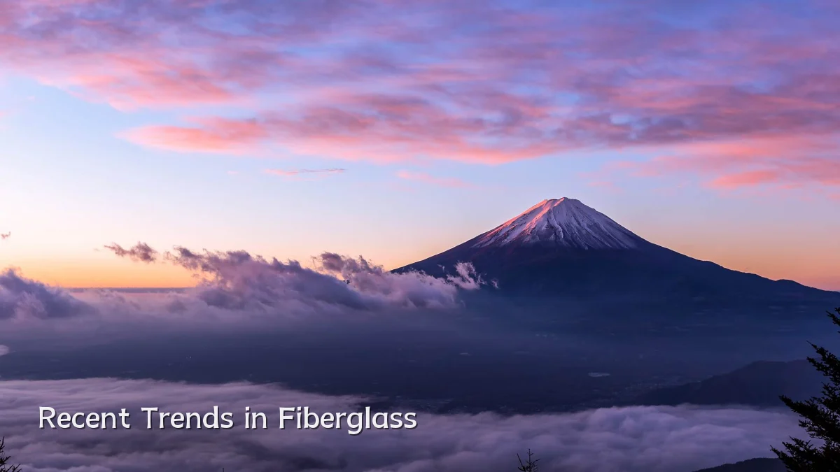 Recent Trends in Fiberglass