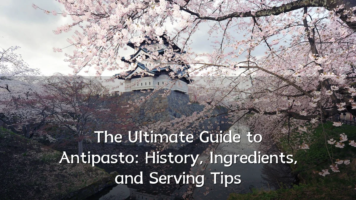 The Ultimate Guide to Antipasto: History, Ingredients, and Serving Tips